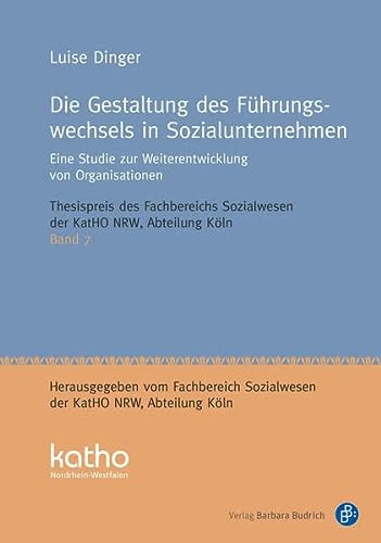 Die Gestaltung des Führungswechsels in Sozialunternehmen eine Studie zur Weiterentwicklung von Organisationen