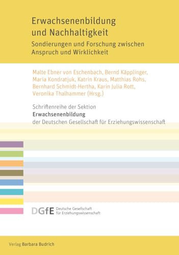 Erwachsenenbildung und Nachhaltigkeit Sondierungen und Forschung zwischen Anspruch und Wirklichkeit