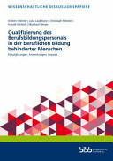 Qualifizierung des Berufsbildungspersonals in der beruflichen Bildung behinderter Menschen Einschätzungen, Anmerkungen, Impulse