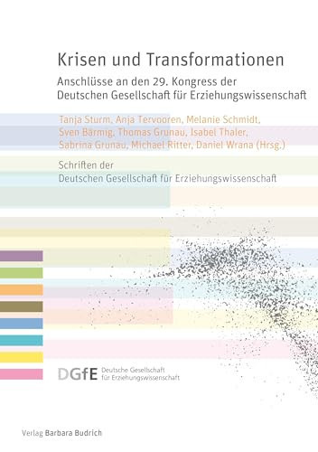 Krisen und Transformationen Anschlüsse an den 29. Kongress der Deutschen Gesellschaft für Erziehungswissenschaft