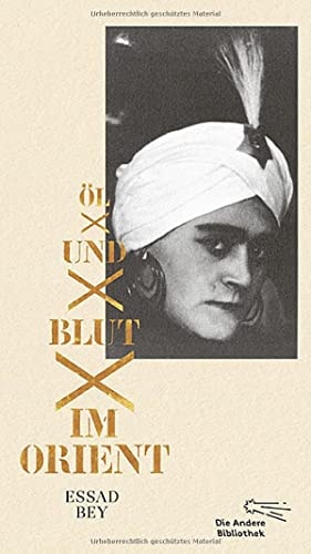 Öl und Blut im Orient autobiographischer Bericht