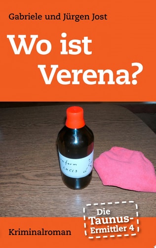 Die Taunus-Ermittler, Band 4 - Wo ist Verena? Kriminalroman