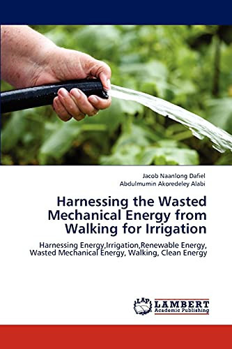 Harnessing the Wasted Mechanical Energy from Walking for Irrigation