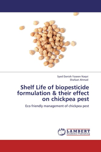 Shelf Life of Biopesticide Formulation and Their Effect on Chickpea Pest