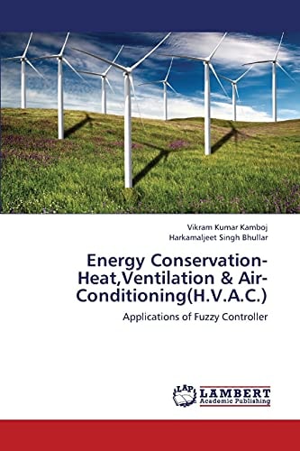 Energy Conservation-Heat,Ventilation & Air- Conditioning(H.V.A.C.) Applications of Fuzzy Controller