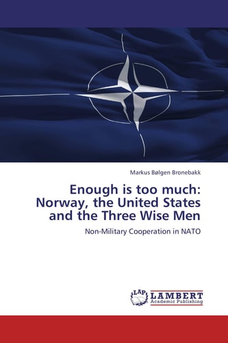 Enough Is Too Much Norway, the United States and the Three Wise Men