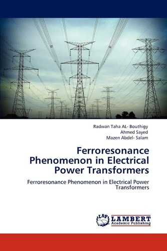 Ferroresonance Phenomenon in Electrical Power Transformers