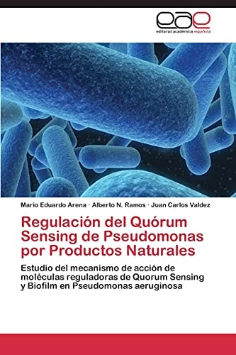 Regulación Del Quórum Sensing de Pseudomonas Por Productos Naturales
