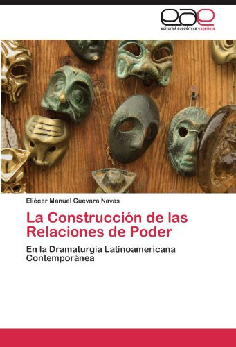 La Construcción de Las Relaciones de Poder