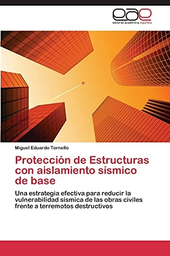 Protección de Estructuras Con Aislamiento Sísmico de Base