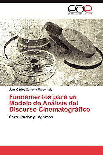 Fundamentos Para Un Modelo de Análisis Del Discurso Cinematográfico