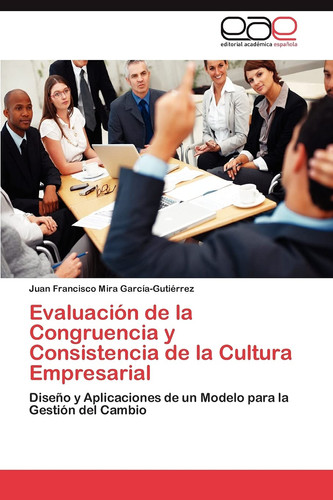 Evaluación de la Congruencia Y Consistencia de la Cultura Empresarial