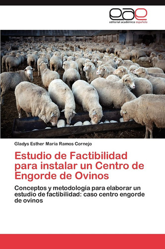 Estudio de Factibilidad Para Instalar Un Centro de Engorde de Ovinos