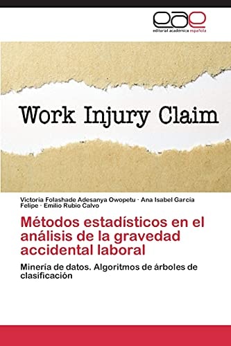 Métodos estadísticos en el análisis de la gravedad accidental laboral Minería de datos. Algoritmos de árboles de clasificación