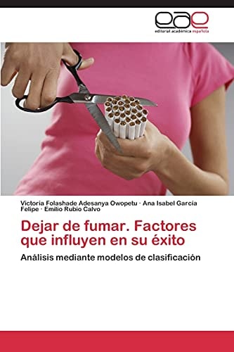 Dejar de fumar. Factores que influyen en su éxito Análisis mediante modelos de clasificación