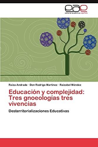 Educación Y Complejidad Tres Gnoeologías Tres Vivencias