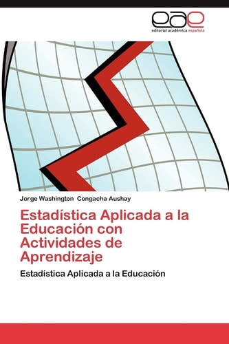 Estadística Aplicada a la Educación Con Actividades de Aprendizaje