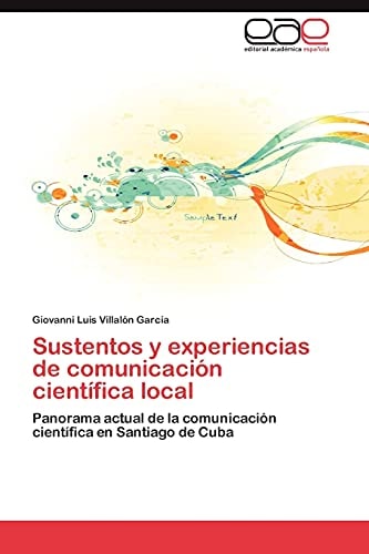 Sustentos Y Experiencias de Comunicación Científica Local