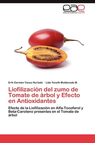 Liofilización Del Zumo de Tomate de Árbol Y Efecto en Antioxidantes