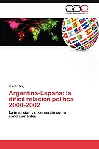 Argentina-Españ La Difícil Relación Política 2000-2002