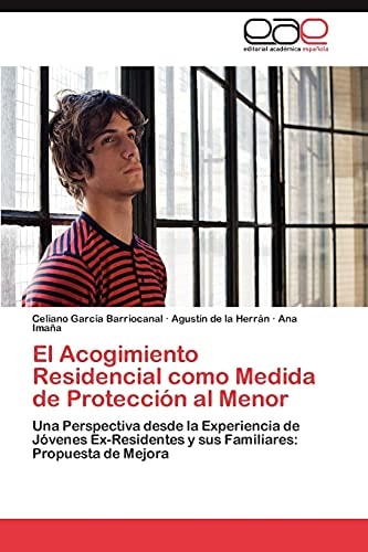 El Acogimiento Residencial Como Medida de Protección Al Menor