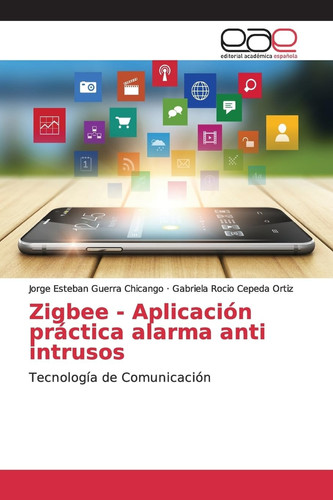 Zigbee - Aplicación práctica alarma anti intrusos Tecnología de Comunicación