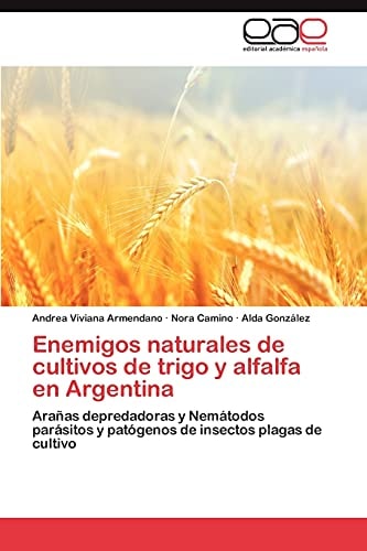 Enemigos Naturales de Cultivos de Trigo Y Alfalfa en Argentin