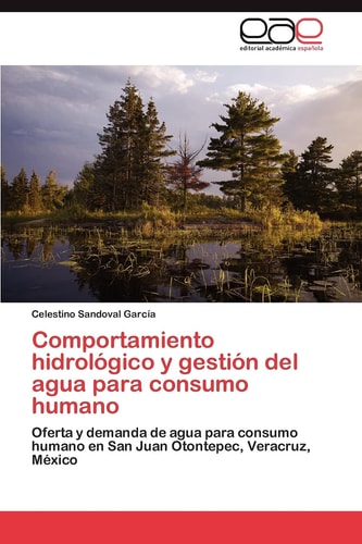 Comportamiento Hidrológico Y Gestión Del Agua Para Consumo Humano