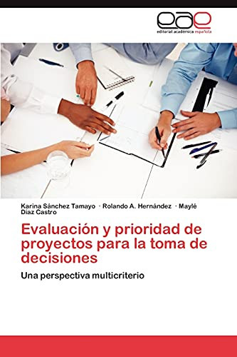 Evaluación Y Prioridad de Proyectos Para la Toma de Decisiones