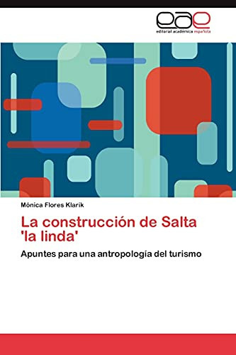 La Construcción de Salta 'la Linda'
