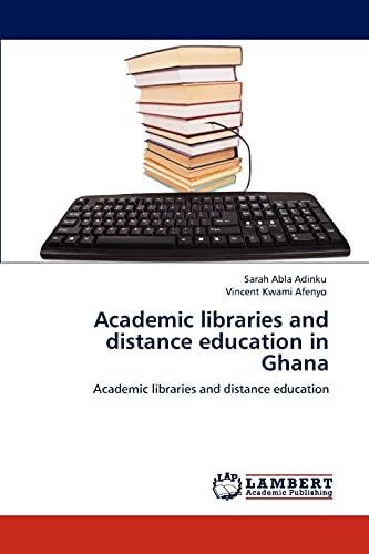 Academic Libraries and Distance Education in Ghan