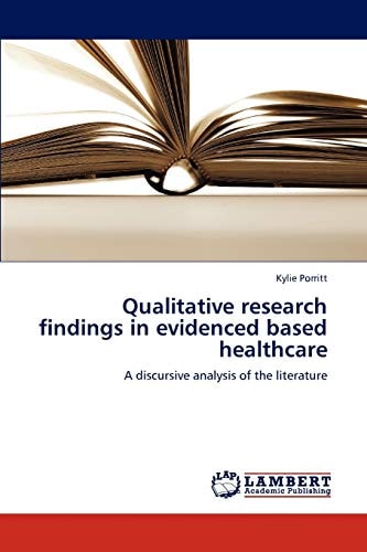 Qualitative Research Findings in Evidenced Based Healthcare