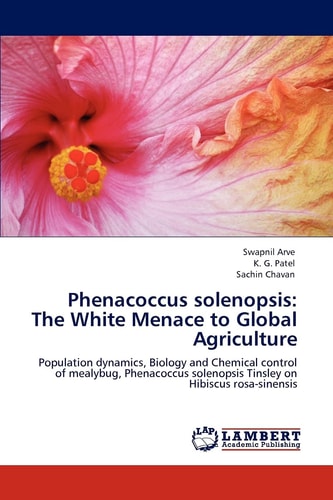 Phenacoccus Solenopsis The White Menace to Global Agriculture