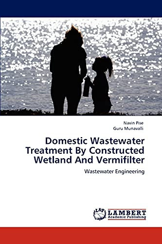 Domestic Wastewater Treatment by Constructed Wetland and Vermifilter