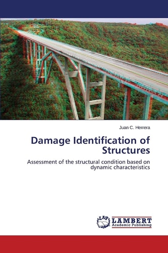 Damage Identification of Structures Assessment of the Structural Condition Based on Dynamic Characteristics