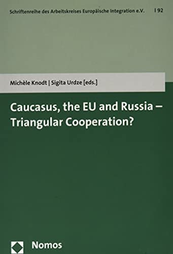 Caucasus, the EU and Russia - Triangular Cooperation?