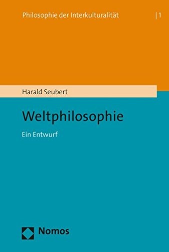 Weltphilosophie ein Entwurf