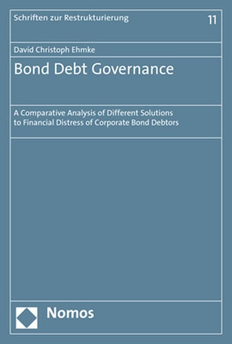 Bond Debt Governance A Comparative Analysis of Different Solutions to Financial Distress of Corporate Bond Debtors