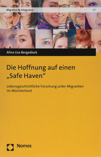 Die Hoffnung auf einen "Safe Haven" lebensgeschichtliche Forschung unter Migranten im Münsterland