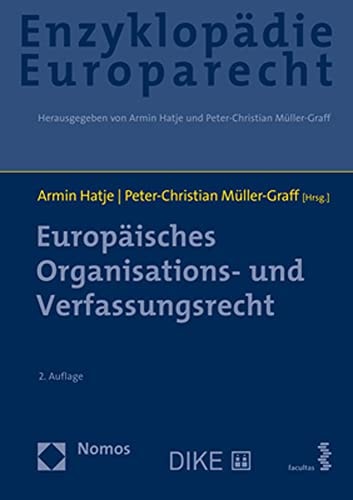 Europäisches Organisations- und Verfassungsrecht Zugleich Band 1 der Enzyklopädie Europarecht