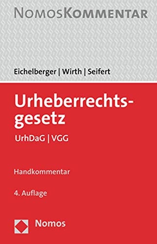 UrhG Urheberrechtsgesetz : UrhG, UrhDaG, VGG : Handkommentar