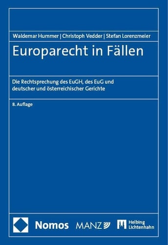 Europarecht in Fällen die Rechtsprechung des Gerichtshofs der Europäischen Union, deutscher und österreichischer Gerichte