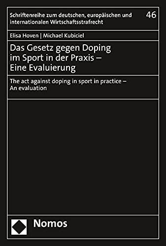 Das Gesetz Gegen Doping Im Sport in Der Praxis - Eine Evaluierung The Act Against Doping in Sport in Practice - an Evaluation