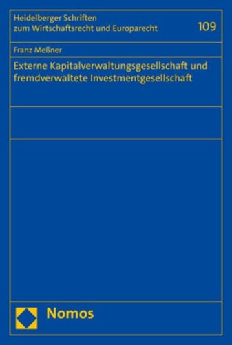 Externe Kapitalverwaltungsgesellschaft und fremdverwaltete Investmentgesellschaft