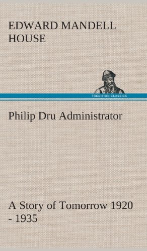 Philip Dru: Administrator