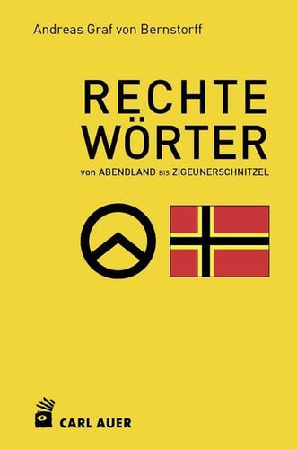 Rechte Wörter von "Abendland" bis "Zigeunerschnitzel"