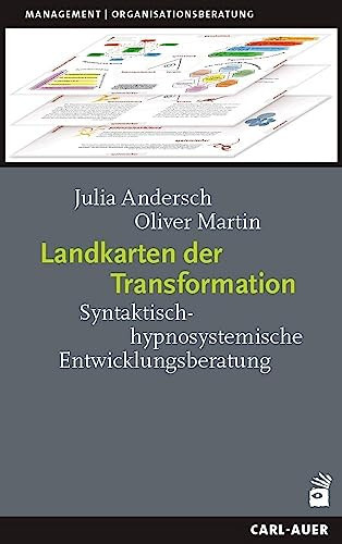 Landkarten der Transformation syntaktisch-hypnosystemische Entwicklungsberatung
