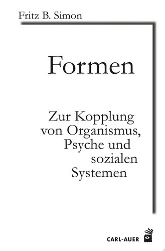 Formen Zur Kopplung von Organismus, Psyche und sozialen Systemen