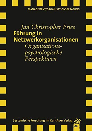 Führung in Netzwerkorganisationen organisationspsychologische Perspektiven