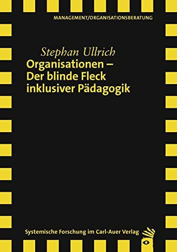 Organisationen – der blinde Fleck inklusiver Pädagogik